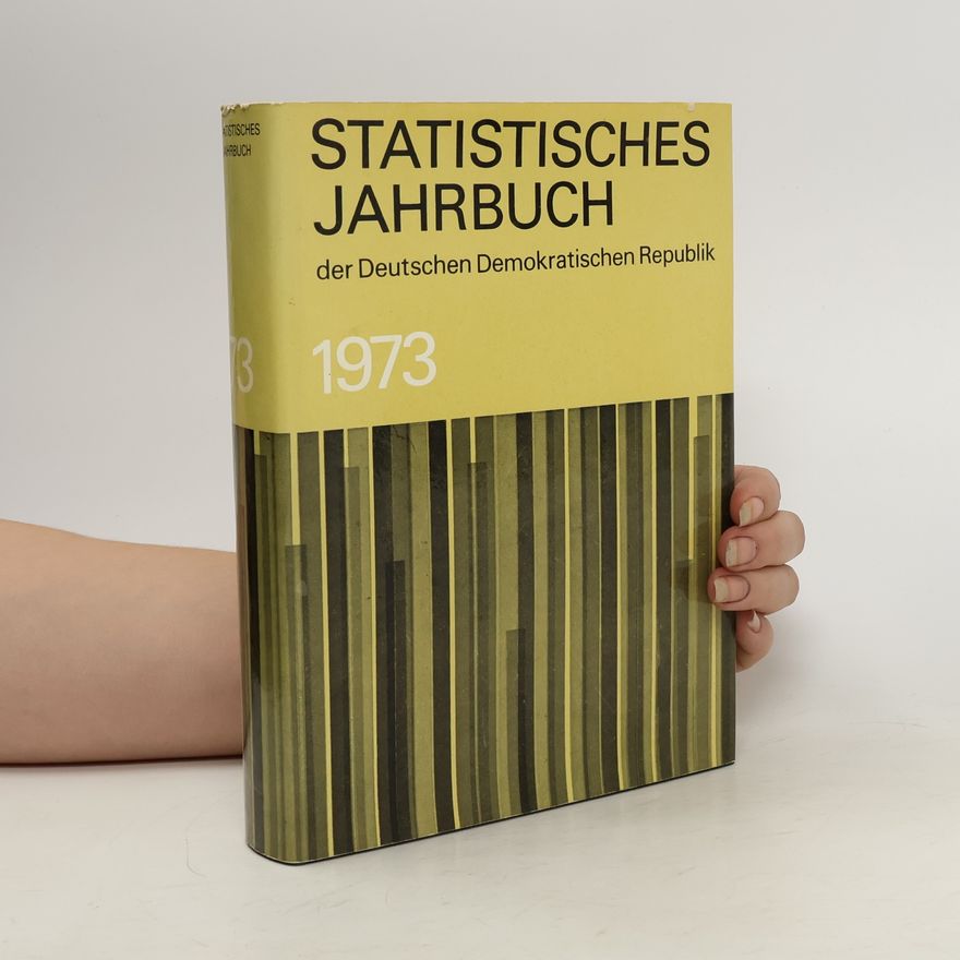 Autorenkollektiv Statistisches Jahrbuch 1973 der Deutschen Demokratischen Republik. Jahrgan 18