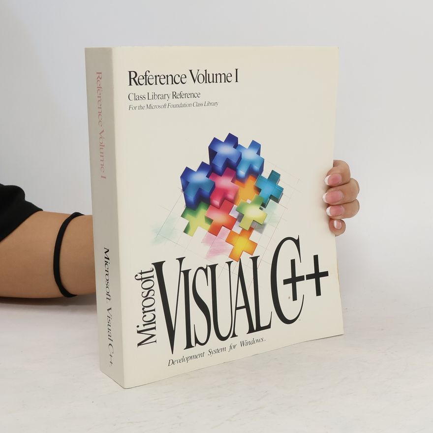 Autorenkollektiv Visual C++ Development System for Windows. Reference Volume I
