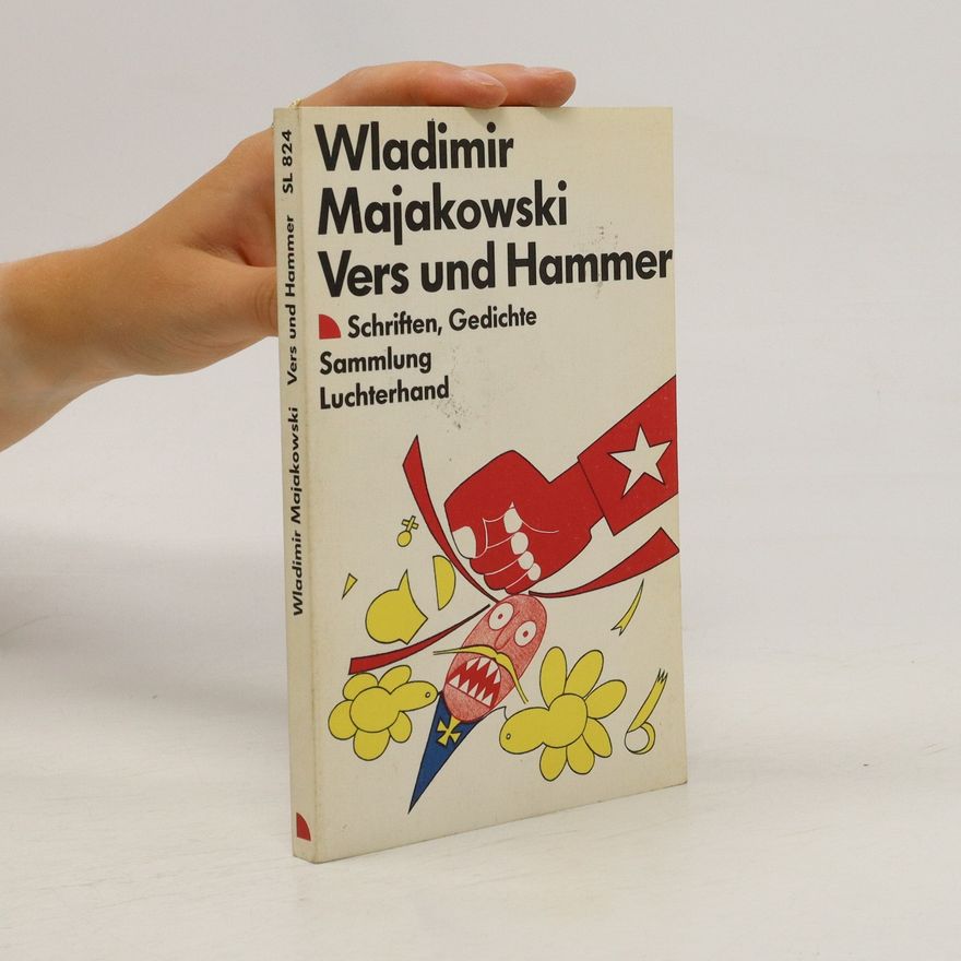 Vladimir Vladimirovič Majakovskij Vers und Hammer