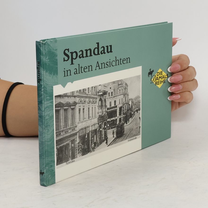 Autorenkollektiv Spandau in alten Ansichten