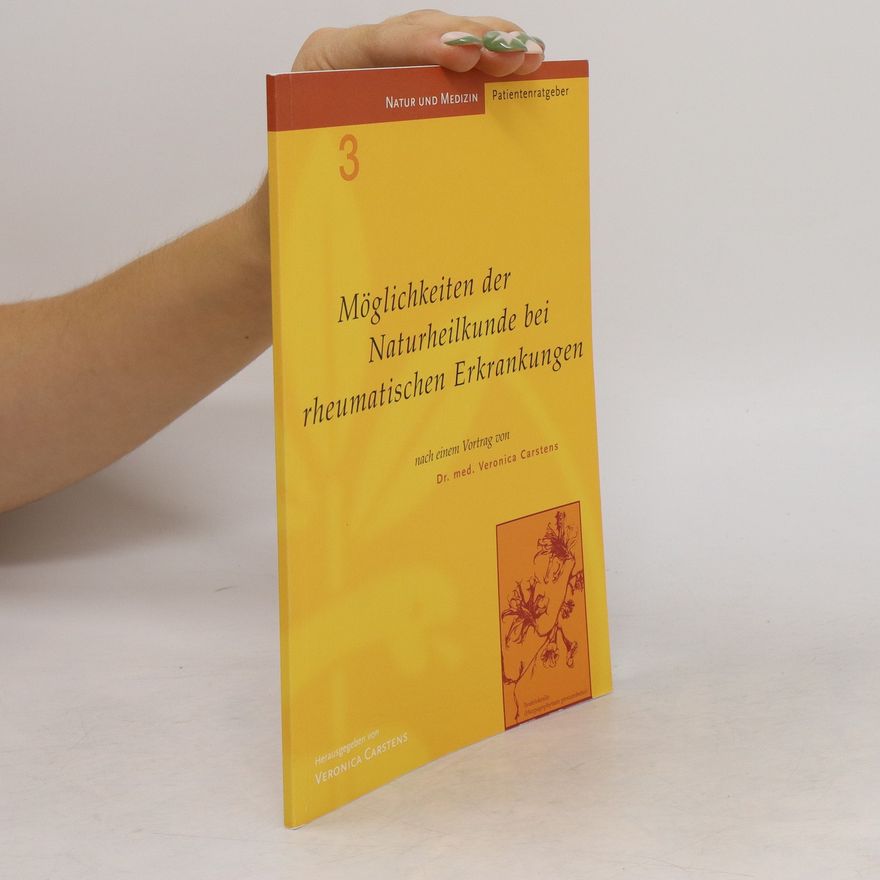 Veronica Carstens Möglichkeiten der Naturheilkunde bei rheumatischen Erkrankungen