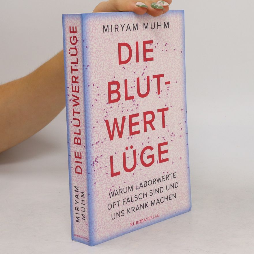Miryam Muhm Die Blutwert-Lüge