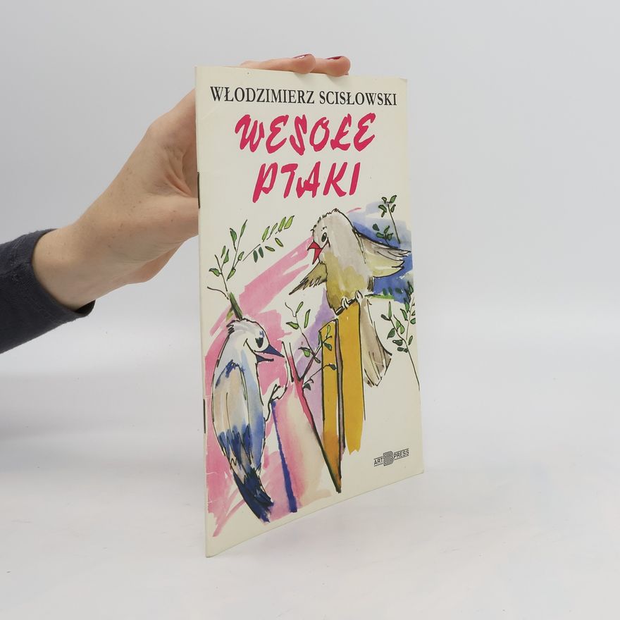 Włodzimierz Ścisłowski Wesołe ptaki