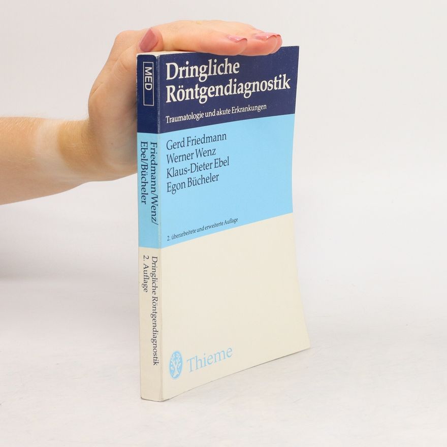 Gerd Friedmann Dringliche Röntgendiagnostik
