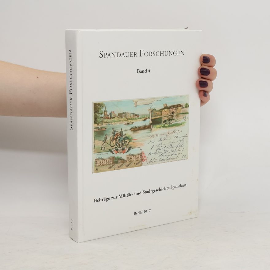 Karl H. Bannasch Beiträge zur Militär- und Stadtgeschichte Spandaus