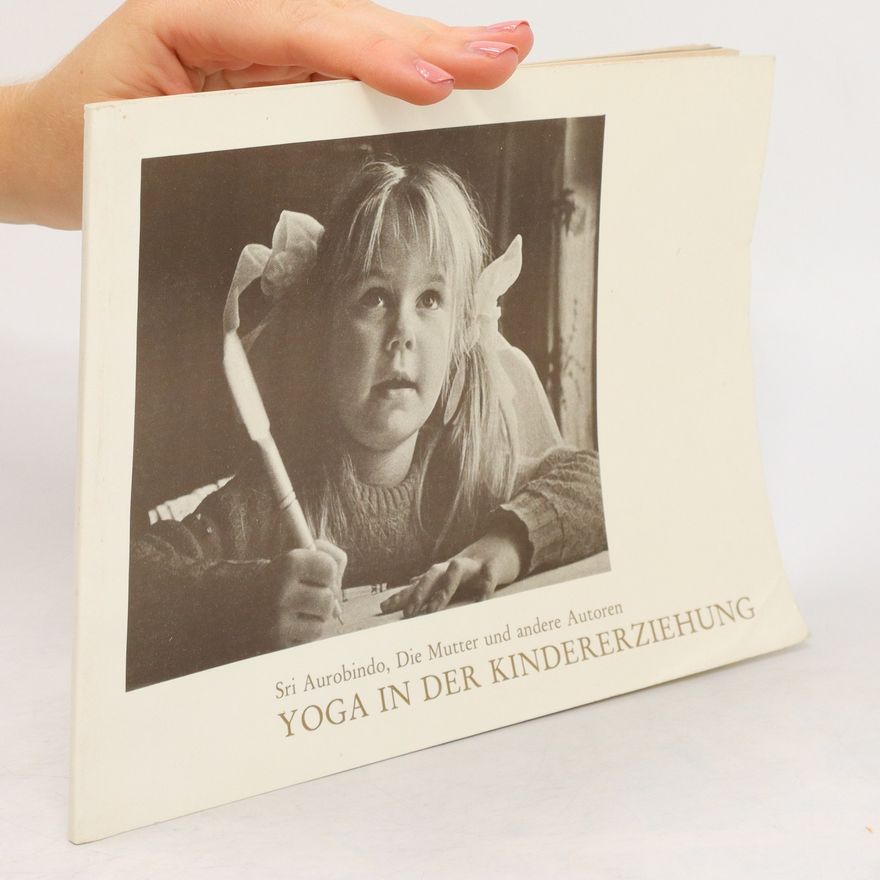 Aurobindo Ghosh Yoga in der Kindererziehung