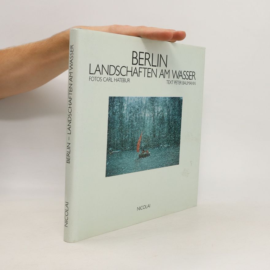 Carl Hatebur Berlin. Landschaften am Wasser