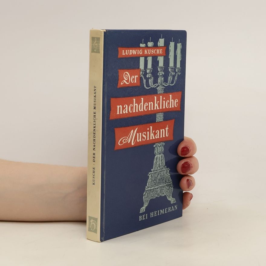 Ludwig Kusche Der nachdenkliche Musikant