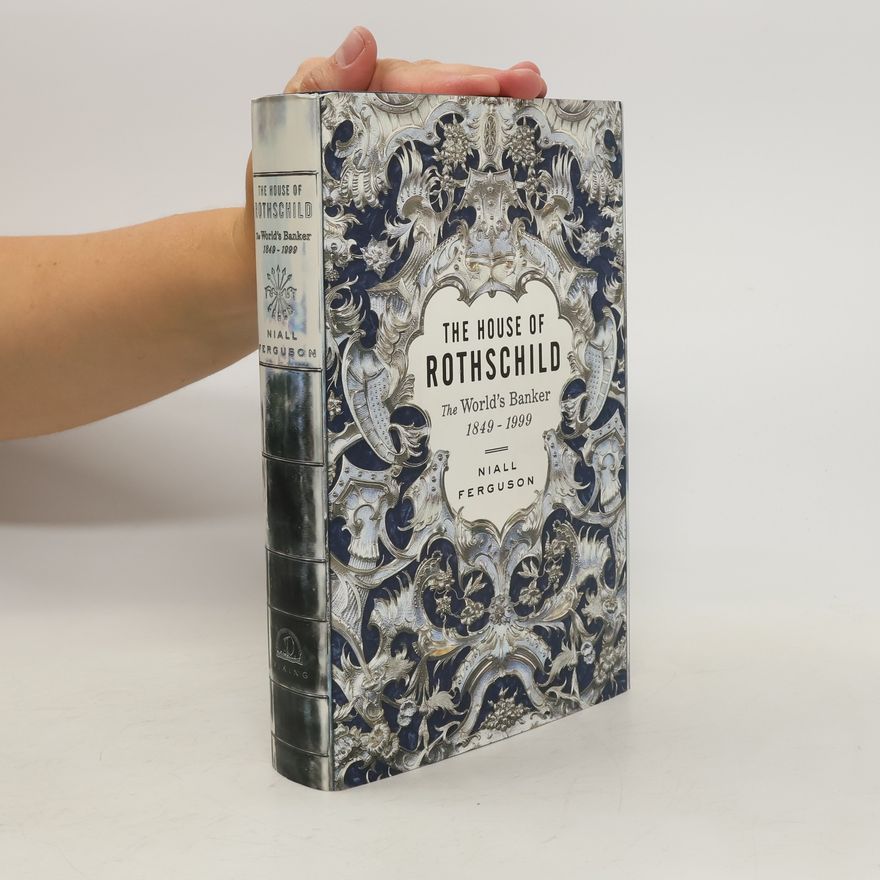 Niall Ferguson The House of Rothschild
