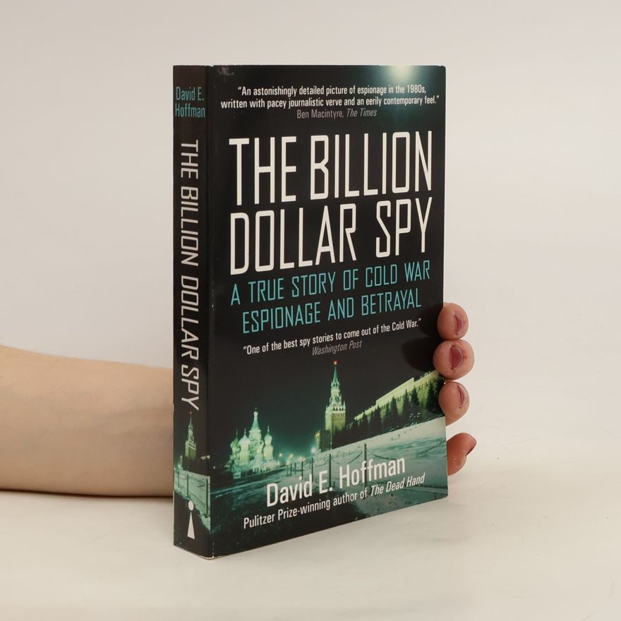 David E. David Emanuel Hoffman The Billion Dollar Spy