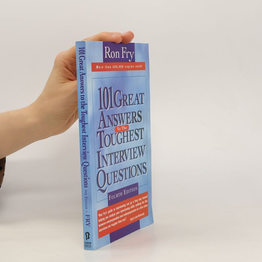 Ron Fry 101 Great Answers to the Toughest Interview Questions