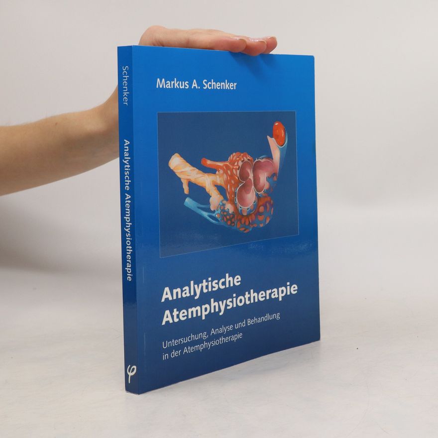 Markus A. Schenker Analytische Atemphysiotherapie