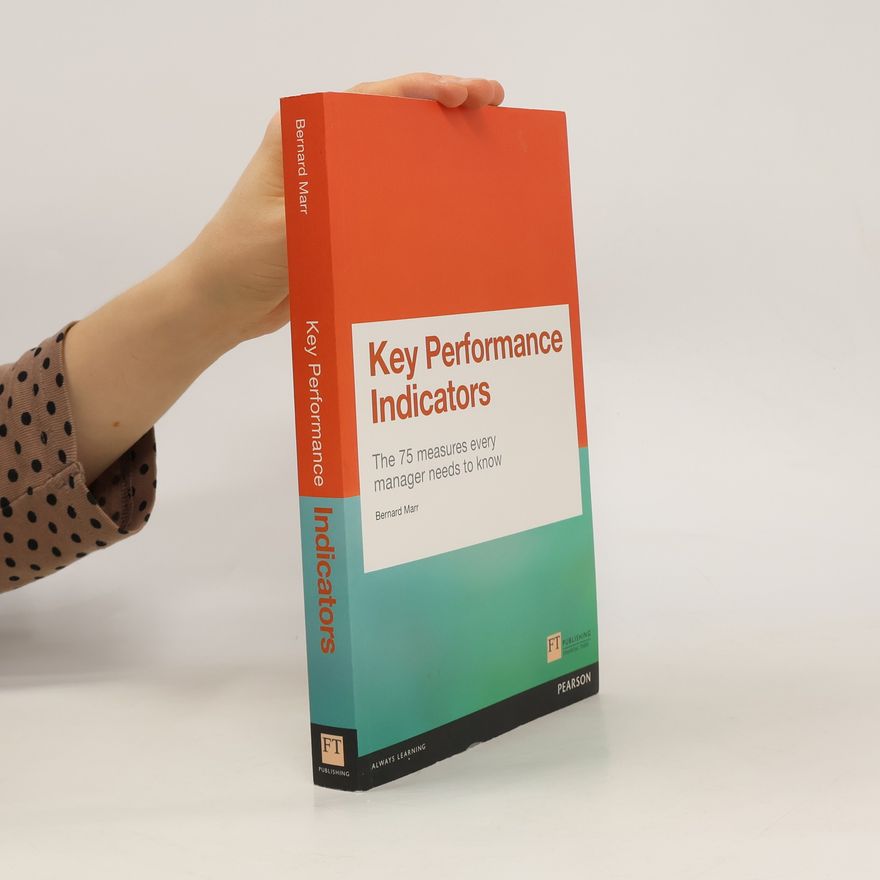 Bernard Marr Key Performance Indicators (KPI)