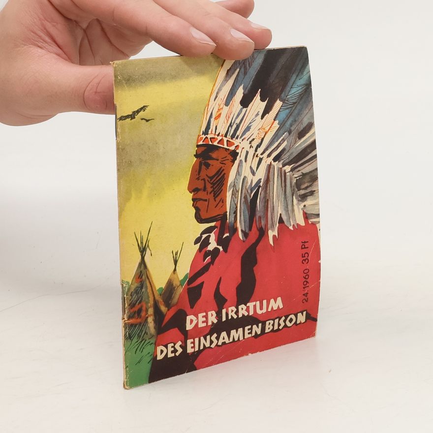 Autorenkollektiv Der Irrtum des Einsamen Bison