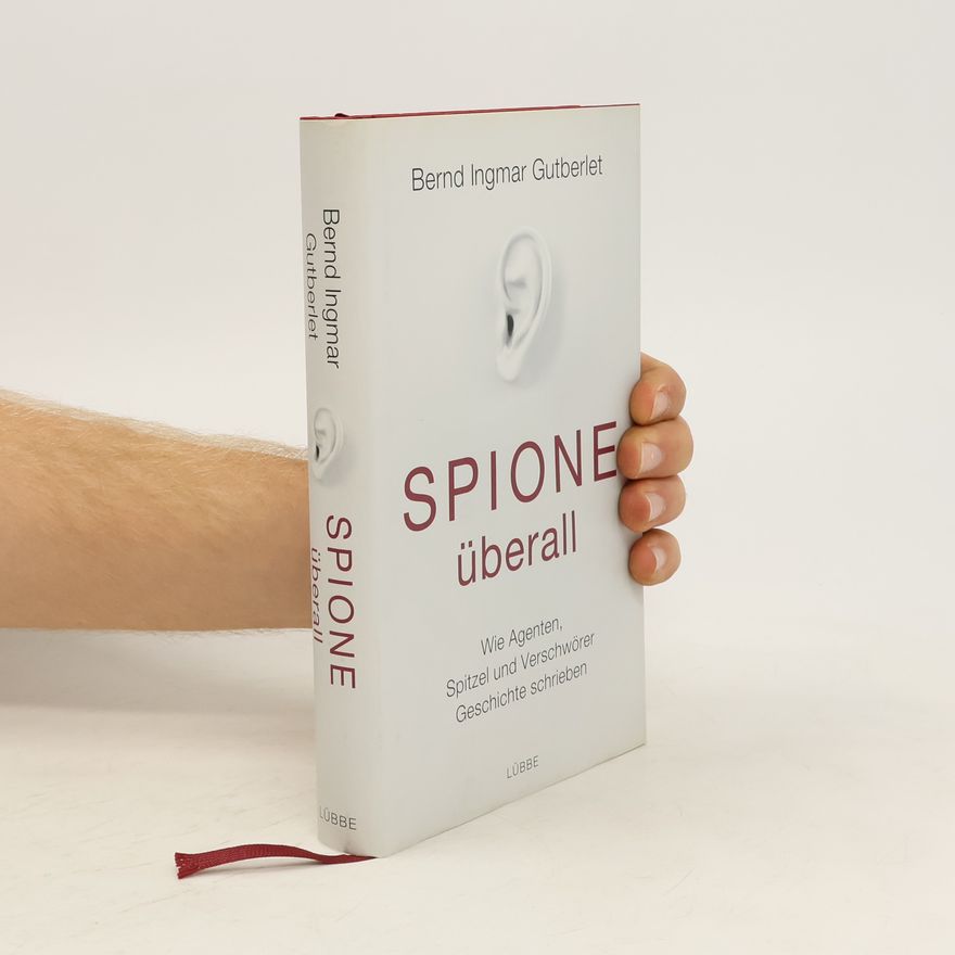 Bernd Ingmar Gutberlet Spione überall