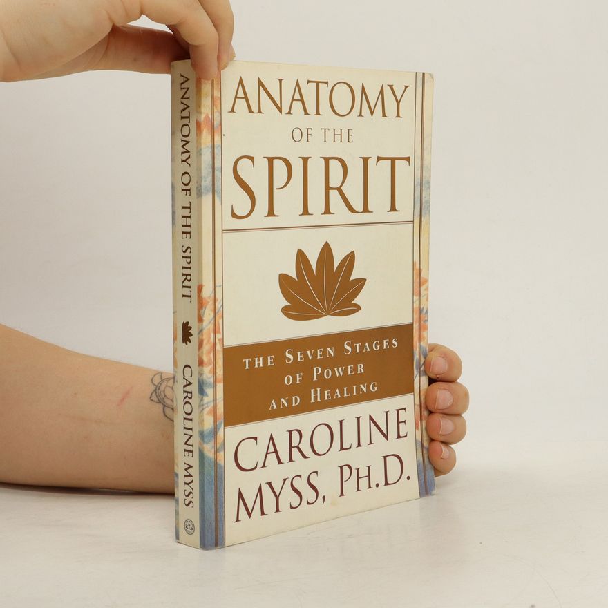 Caroline Myss Anatomy of the Spirit