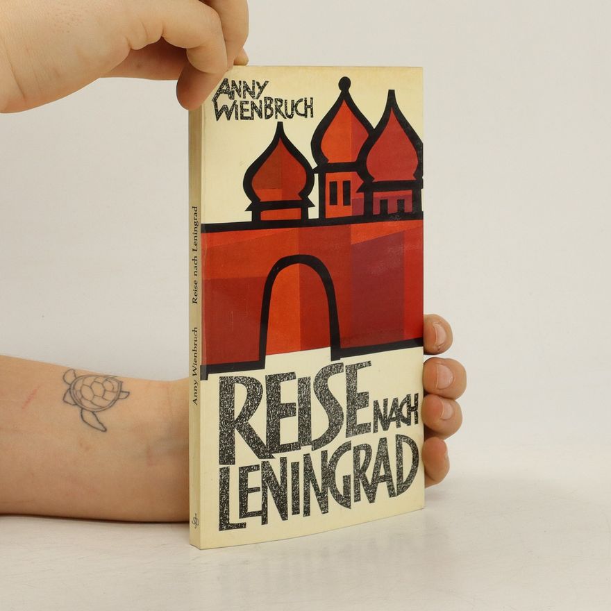 Anny Wienbruch Reise nach Leningrad