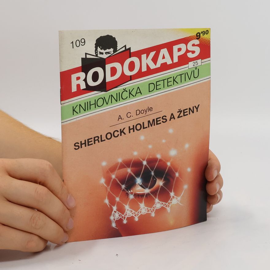 Arthur Conan Doyle Sherlock Holmes a ženy