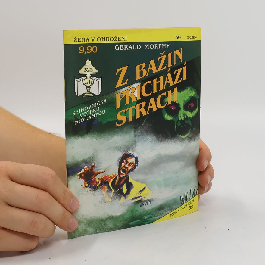Gerald Morphy Z bažin přichází strach