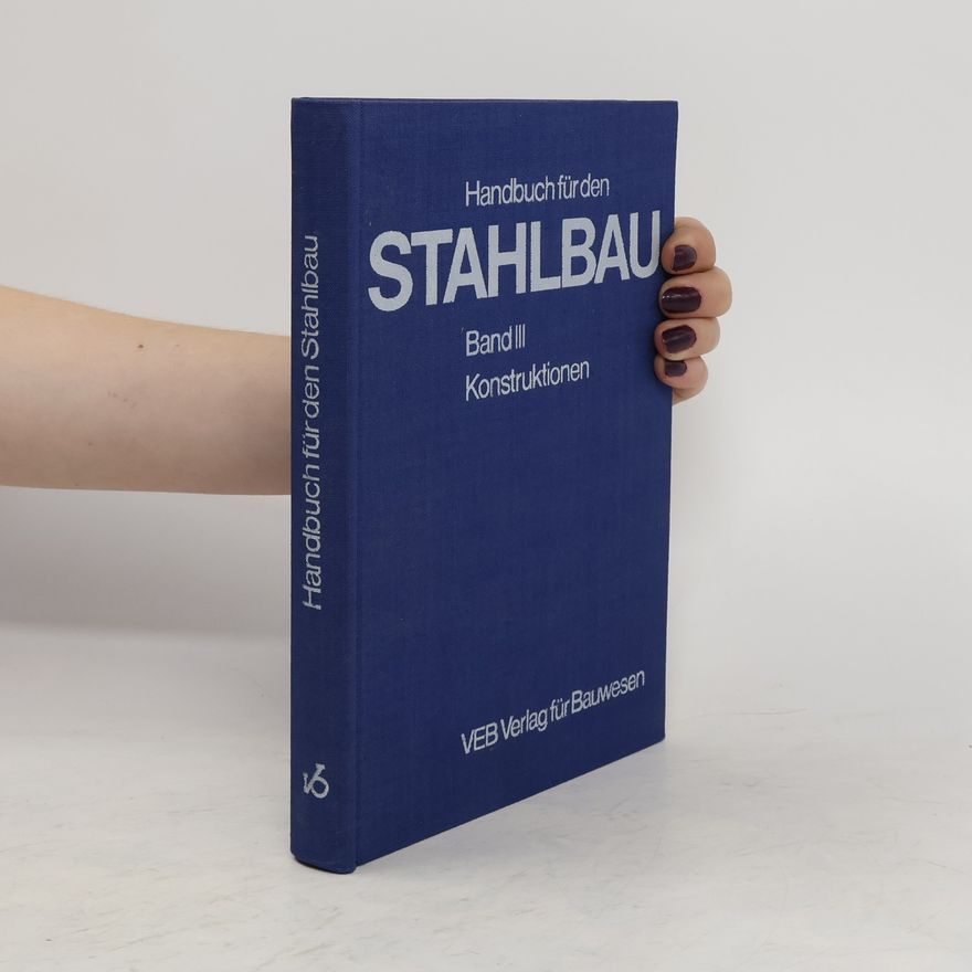 Kolektív autorov Handbuch für den Stahlbau. Band III. Konstruktionen
