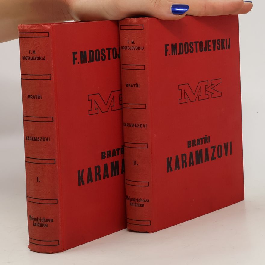 Fjodor Michajlovič Dostojevskij Bratři Karamazovi I. + II.