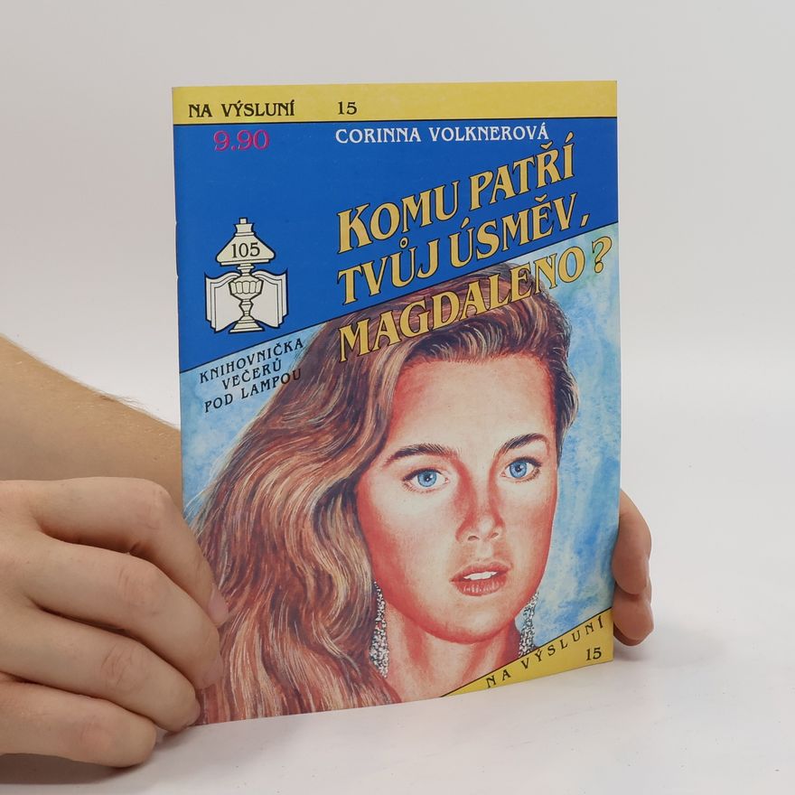 Corinna Volkner Komu patří tvůj úsměv, Magdaleno?