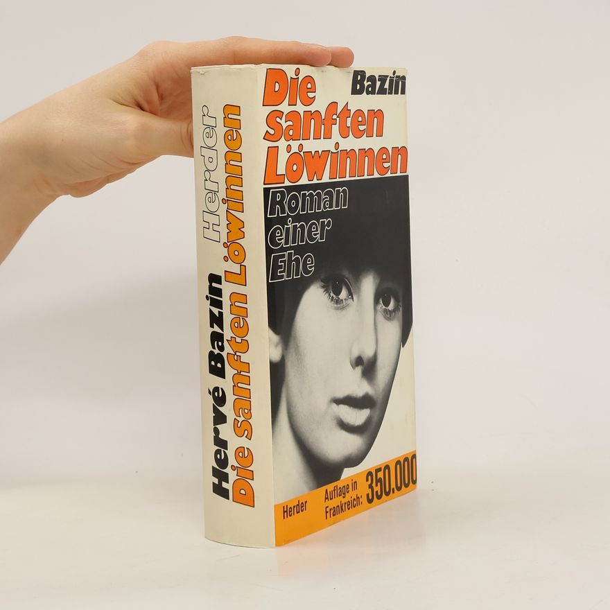 Hervé Bazin Die sanften Löwinnen