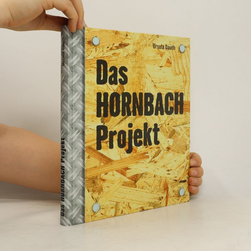 Ursula Dauth Das Hornbach Projekt