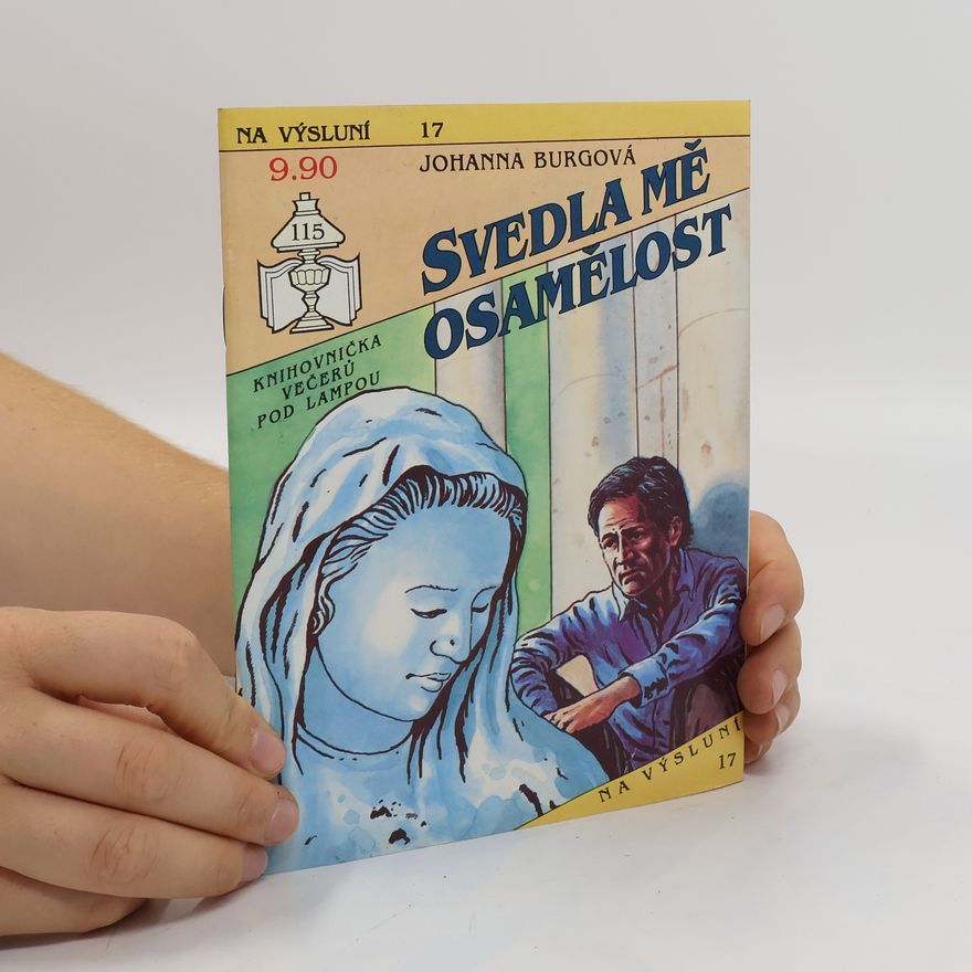 Johanna Burg Na výsluní 17. Svedla mě osamělost