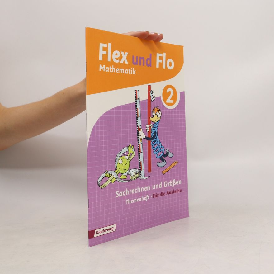 Kolektiv autorů Flex und Flo Mathematik 2 - Sachrechnen und Größen