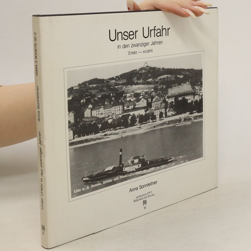 Anna Sonnleitner Unser Urfahr in den zwanziger Jahren