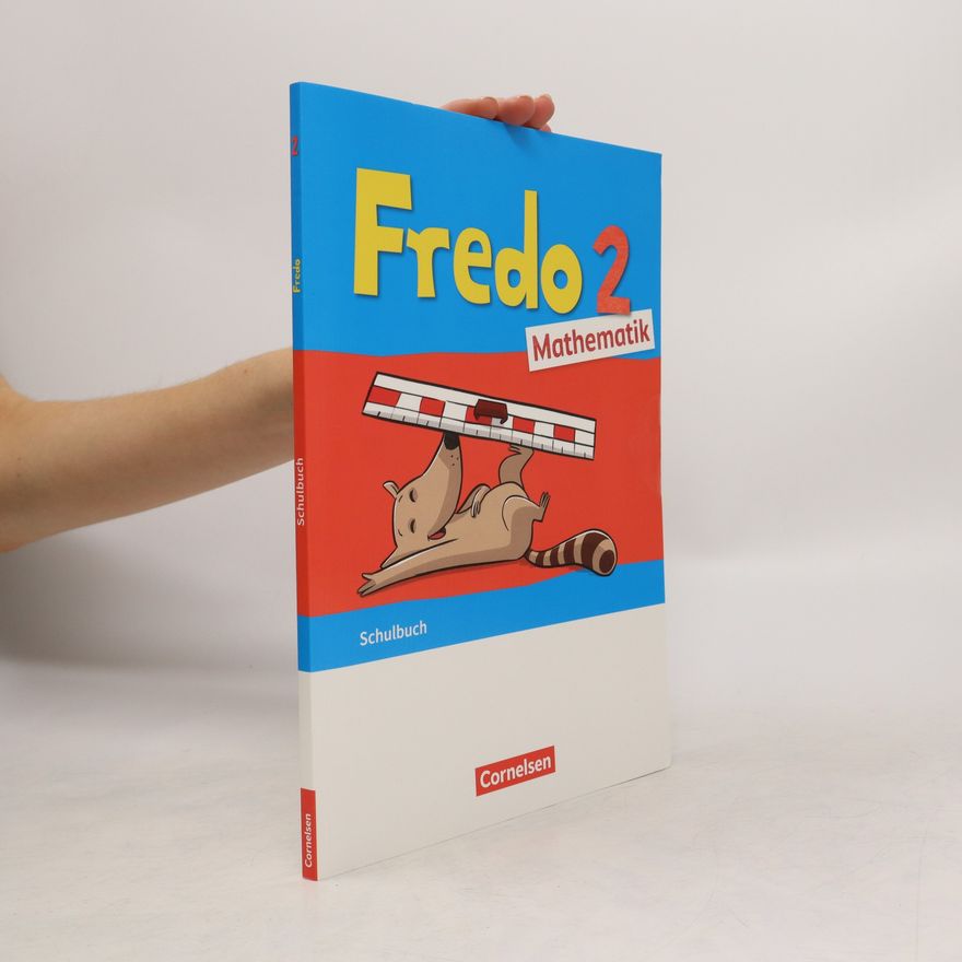Mechtilde Balins Fredo Mathematik 2. Schuljahr. Ausgabe A - Schülerbuch