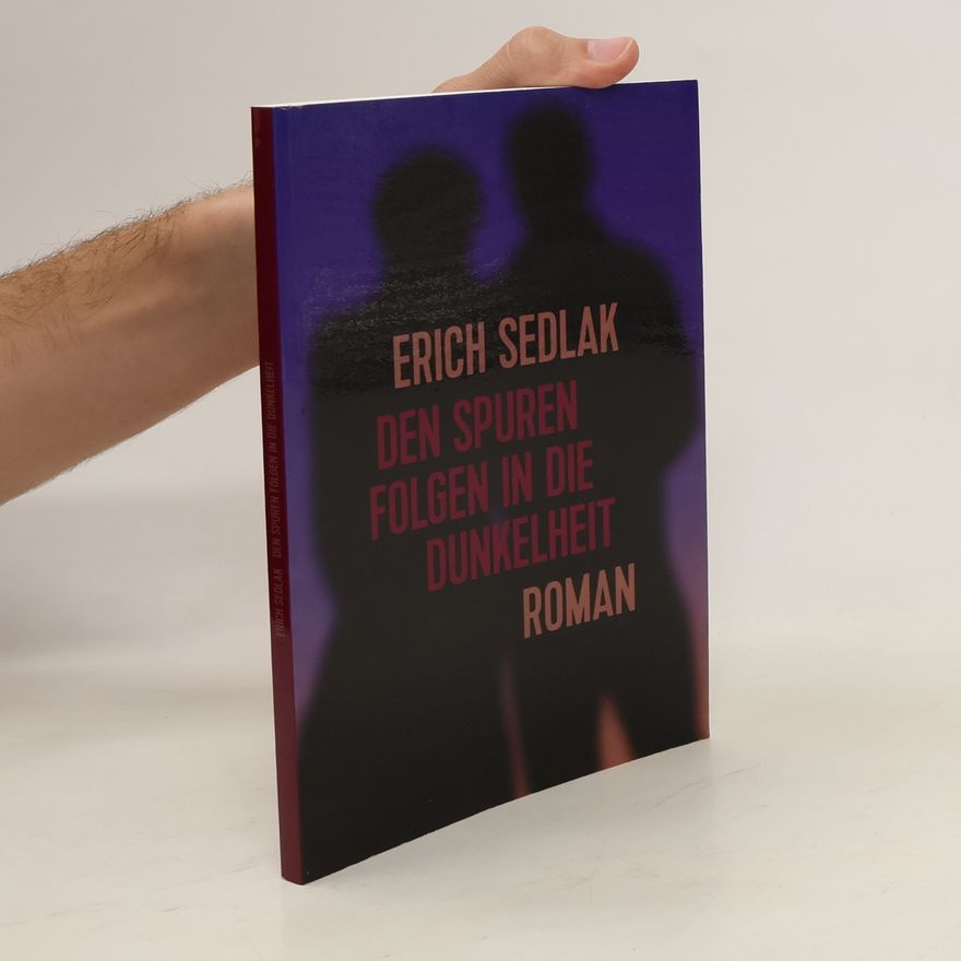 Erich Sedlak Den Spuren folgen in die Dunkelheit