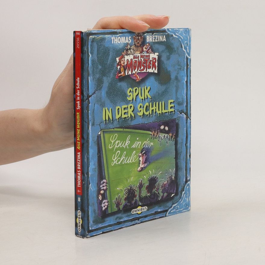 Thomas Brezina Alle meine Monster. Spuk in der Schule