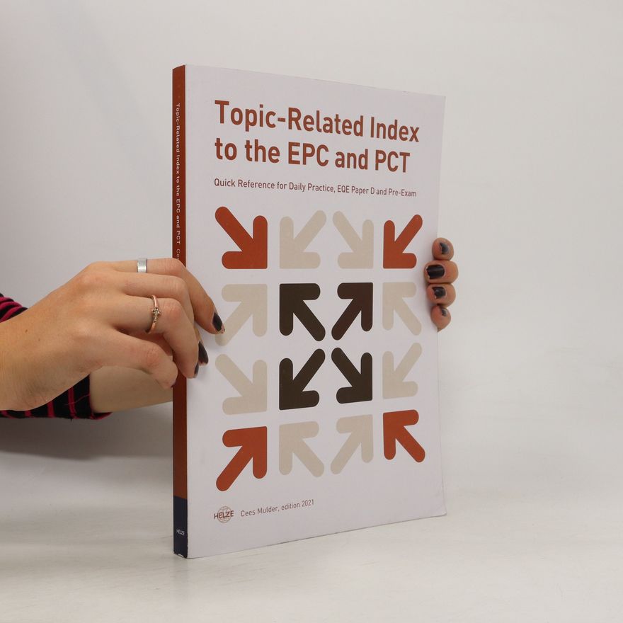 Kolektiv autorů Topic-Related Index to the EPC and PCT