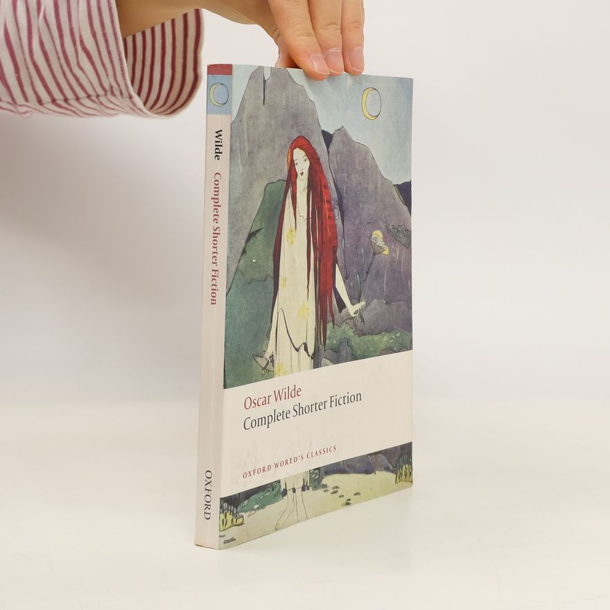 Oscar Wilde Complete Shorter Fiction