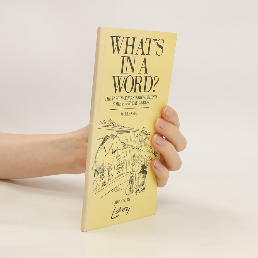 John Kahn What's in a Word?