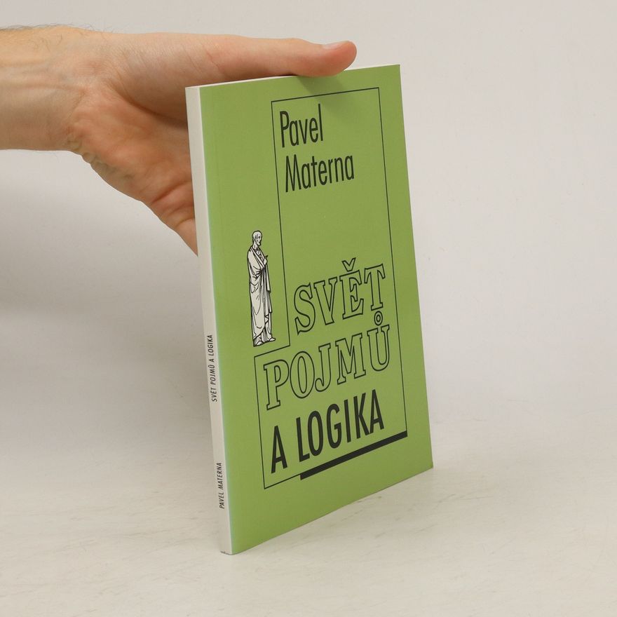 Pavel Materna Svět pojmů a logika