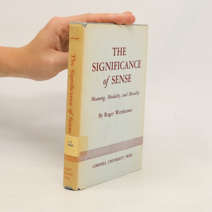 Roger Wertheimer The Significance of Sense