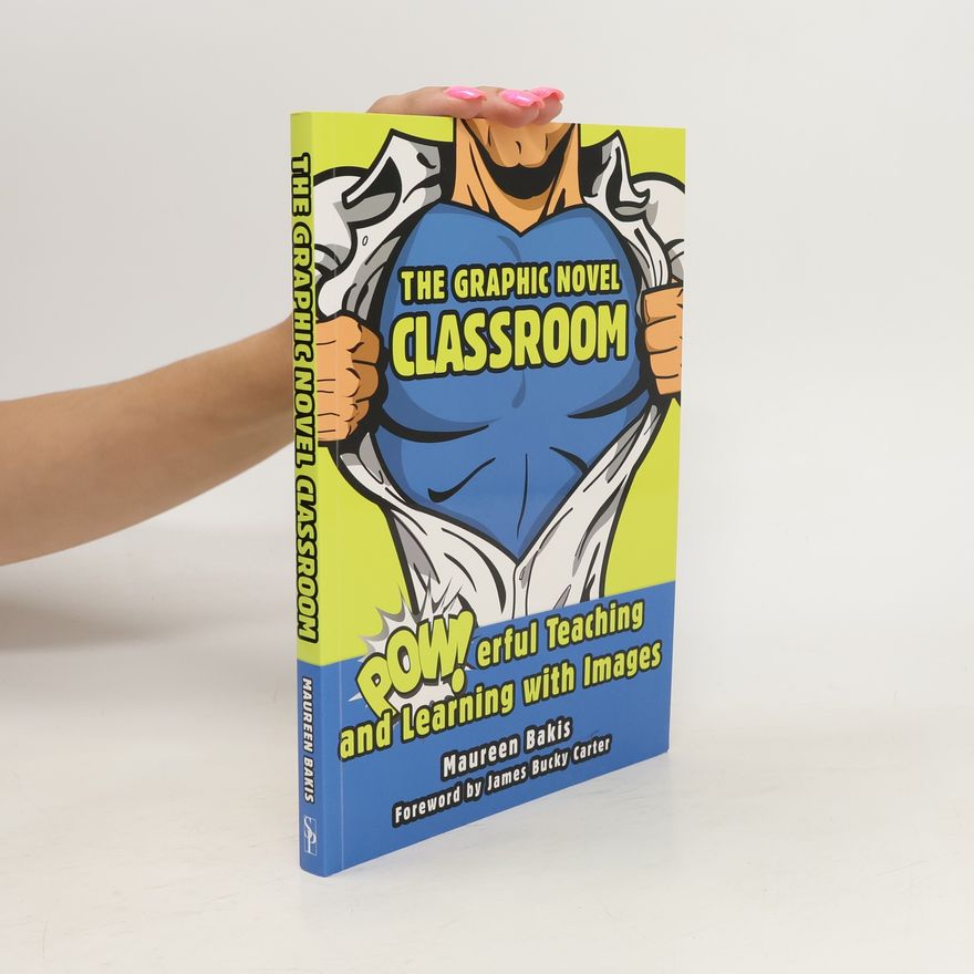 Maureen M. Bakis The Graphic Novel Classroom