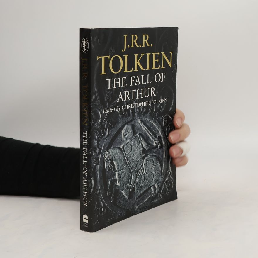 J. R. R. Tolkien The Fall of Arthur