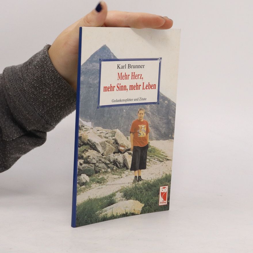 Karl Brunner Mehr Herz, mehr Sinn, mehr Leben