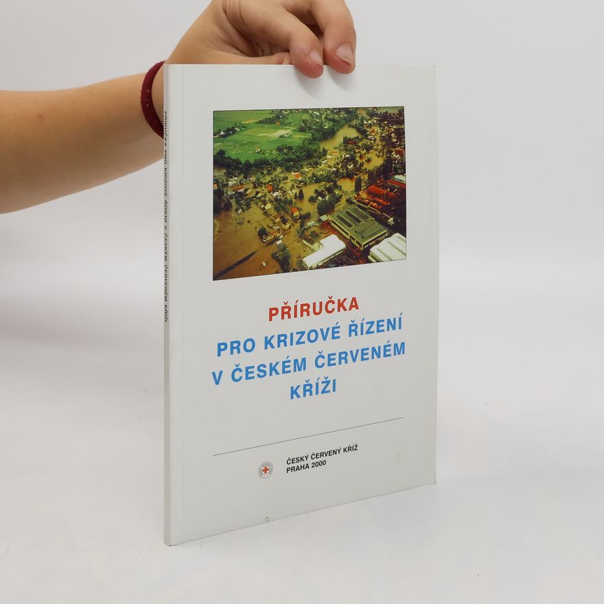Josef Štorek Příručka pro krizové řízení v Českém červeném kříži