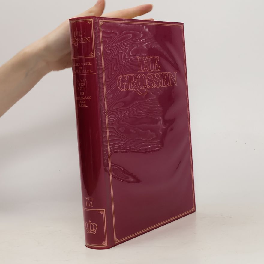 Autorenkollektiv Die Grossen. Band II/1 : 1. Jahrh. v. Chr. bis 1. Jhrh. n. Chr.