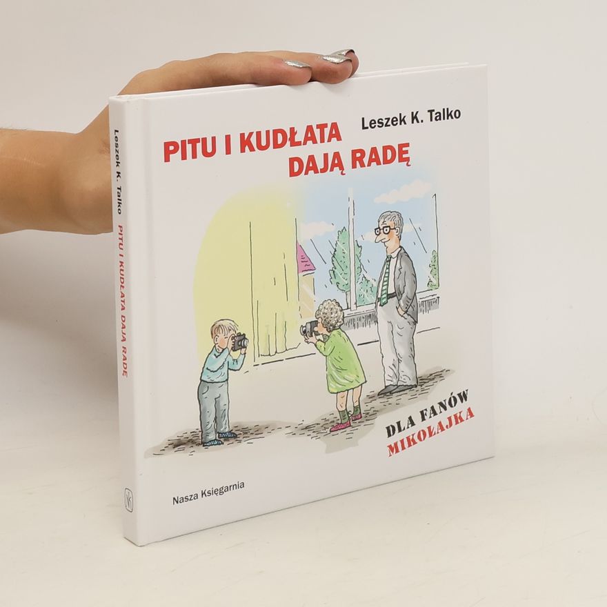 LESZEK K. TALKO Pitu i Kudłata dają radę