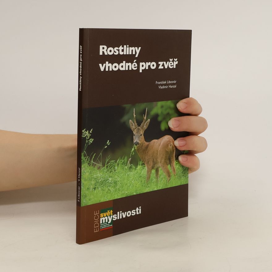 Vladimír Hanzal Rostliny vhodné pro zvěř