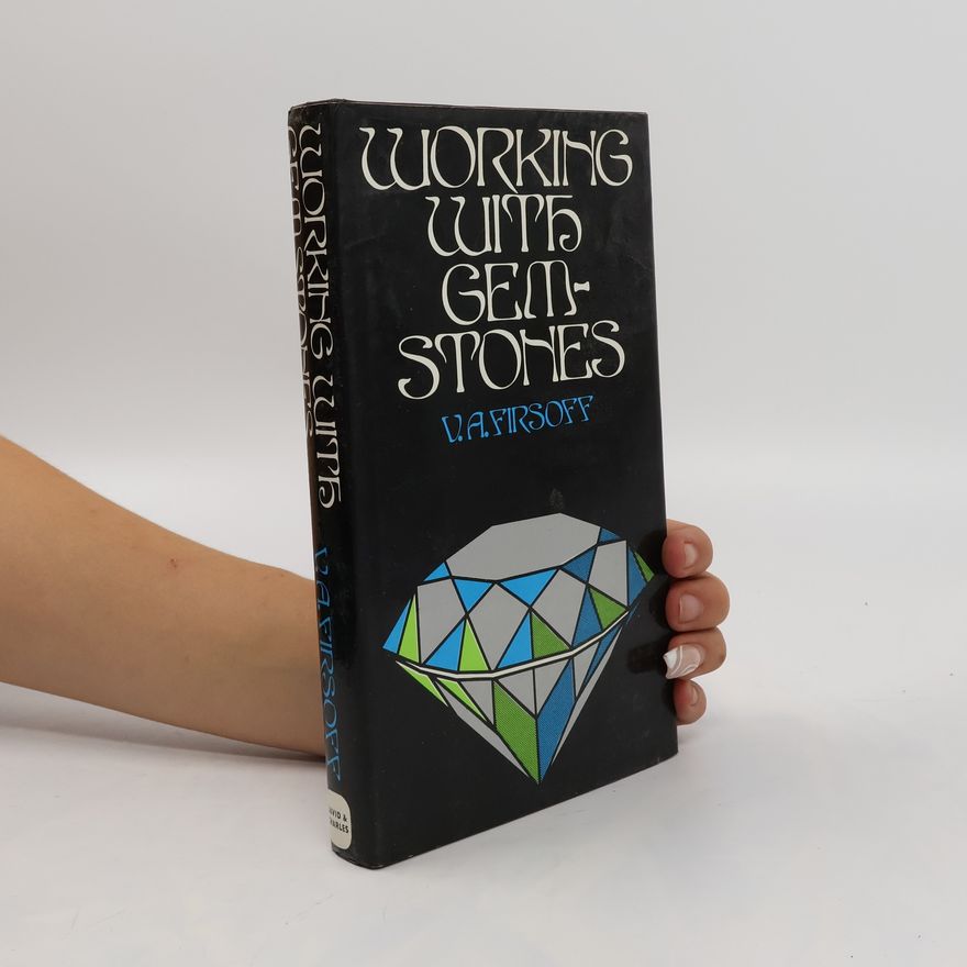 V. A. Firsoff Working with Gemstones