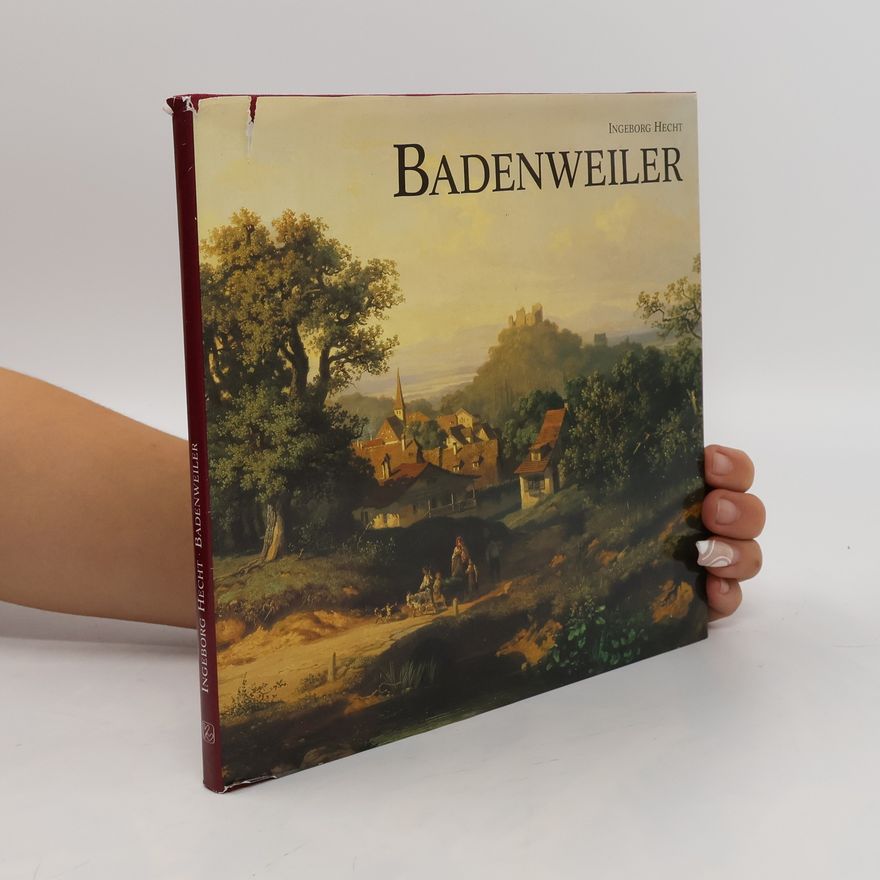 Ingeborg Hecht Das Bilderbuch von Badenweiler