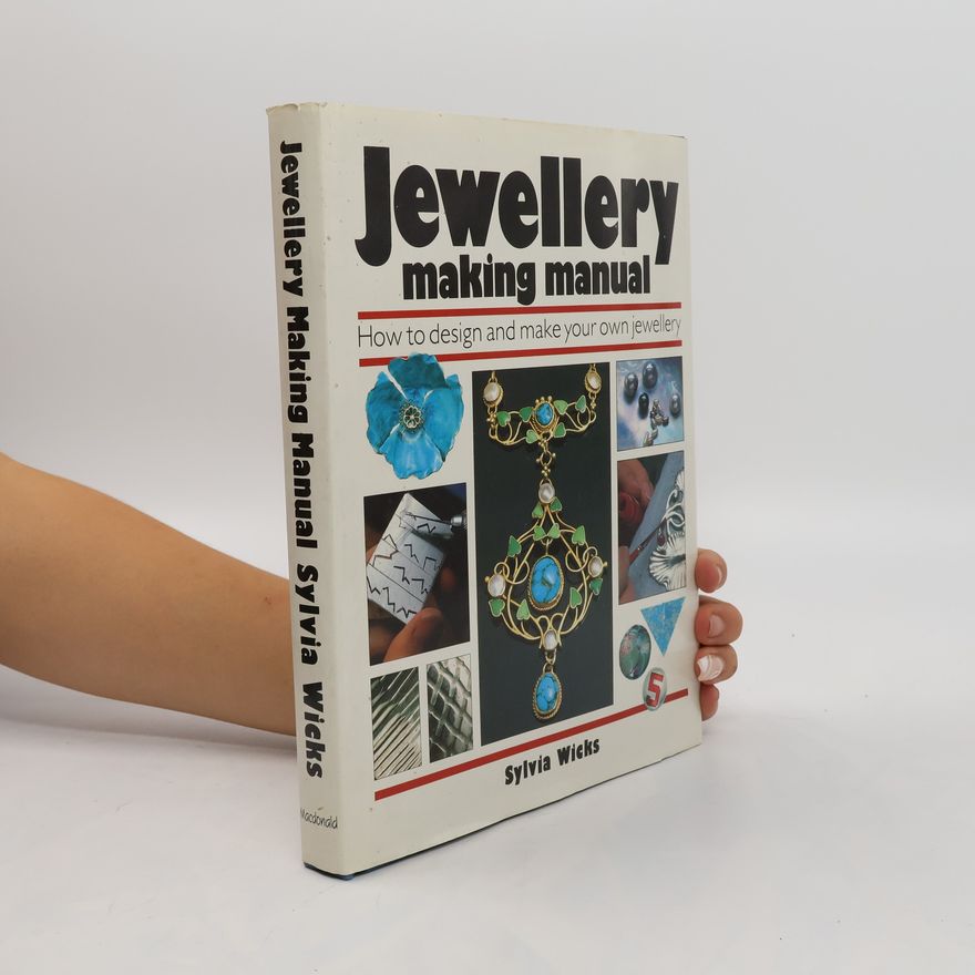 Sylvia Wicks Jewellery Making Manual