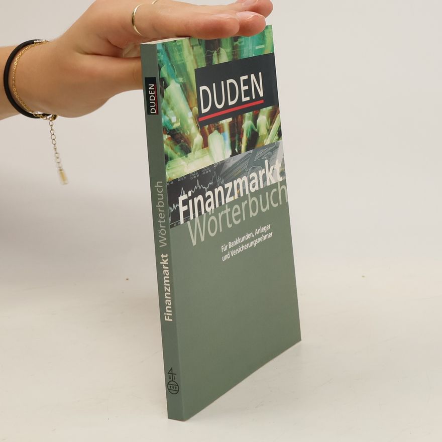 Jürgen Heß Duden, Finanzmarkt-Wörterbuch für Bankkunden, Anleger und Versicherungsnehmer